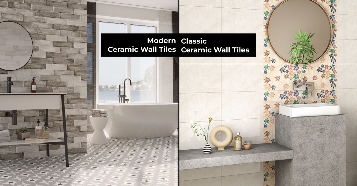 Classic vs. Modern: Styles for Ceramic Wall Tiles