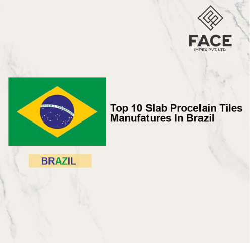 Top 10 Slab Porcelain Tiles Manufacturers in Brazil