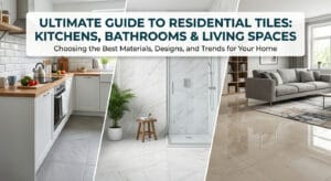 Best Tiles for Kitchens, Bathrooms, and Living Spaces